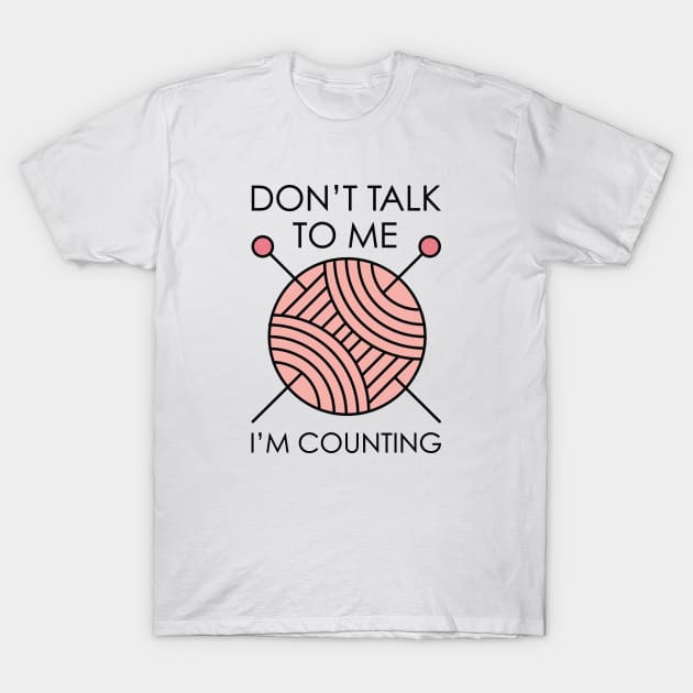 Don’t Talk To Me I’m Counting T-Shirt by LuckyFoxDesigns